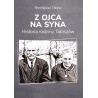 Z ojca na syna Historia rodziny Tabiszów