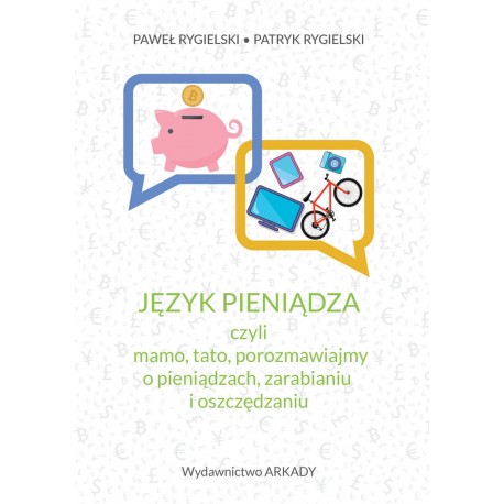 Język pieniądza Paweł Rygielski, Patryk Rygielski motyleksiazkowe.pl