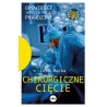 Chirurgiczne cięcie Opowieści jeszcze bardziej prawdziwe