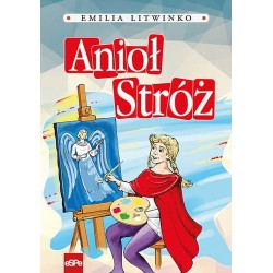 Anioł Stróż Emilia Litwinko motyleksiazkowe.pl