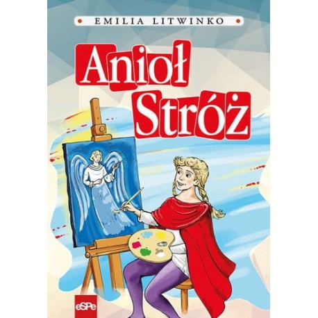 Anioł Stróż Emilia Litwinko motyleksiazkowe.pl