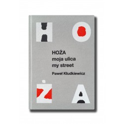 Hoża Moja ulica My street Paweł Kłudkiewicz motyleksiazkowe.pl
