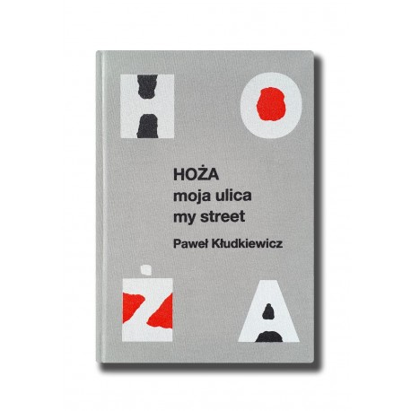Hoża Moja ulica My street Paweł Kłudkiewicz motyleksiazkowe.pl