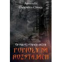 Opowieści starych drzew Popioły na rozstajach