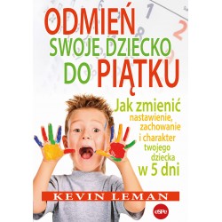 Odmień swoje dziecko do piątku Kevin Leman motyleksiazkowe.pl