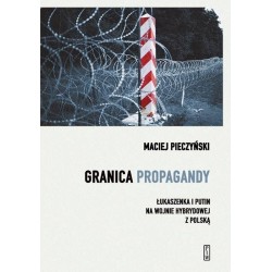 Granica propagandy Maciej Pieczyński motyleksiazkowe.pl