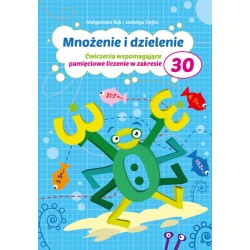 Mnożenie i dzielenie do 30 NW Małgorzata Bąk i Jadwiga Dejko motyleksiazkowe.pl