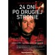 24 dni Po drugiej stronie Maciej Odoliński motyleksiazkowe.pl