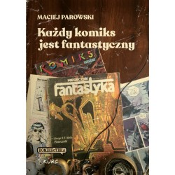 Każdy komiks jest fantastyczny Maciej Parowski motyleksiazkowe.pl
