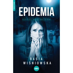 Epidemia Kiedy musisz tworzyć świat od nowa Basia Wiśniowska motyleksiazkowe.pl