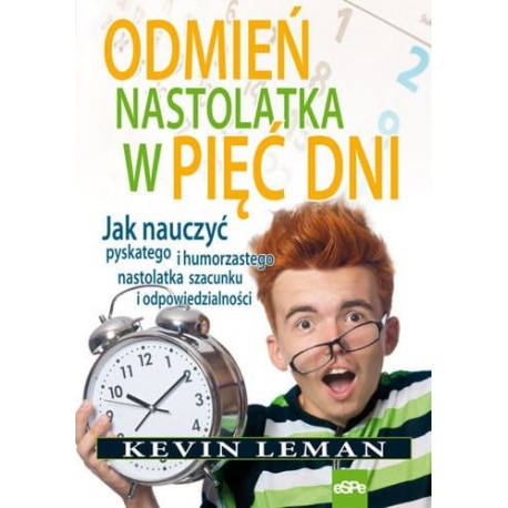 Odmień nastolatka w pięć dni Kevin Leman motyleksiazkowe.pl