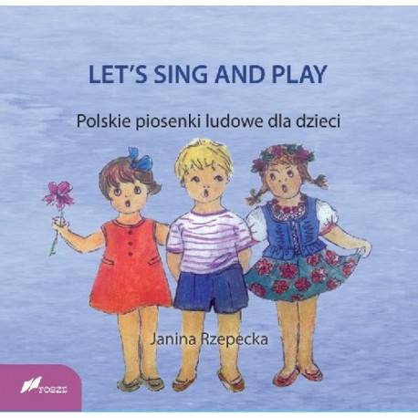 Lets sing and play Polskie piosenki ludowe Janina Rzepecka motyleksiazkowe.pl
