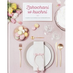 Zakochani w kuchni Zuzanna Deckert, Ewa German, Katarzyna Krajewska-Sycz motyleksiazkowe.pl