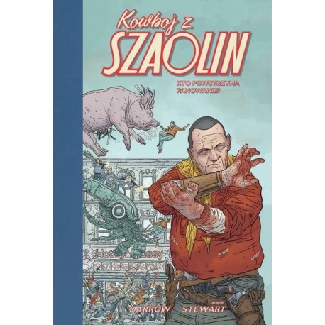 Kowboj z Szaolin Kto powstrzyma panowanie Geof Darrow motyleksiazkowe.pl