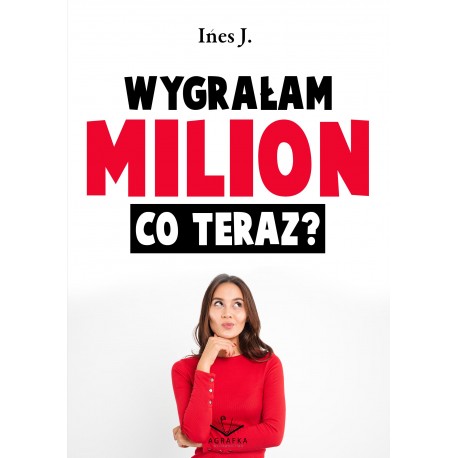Wygrałam milion co teraz Ines J. motyleksiazkowe.pl