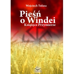 Pieśń o Windei Książęce Przymierze Wojciech Tułaza motyleksiazkowe.pl