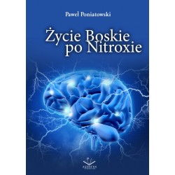 Życie Boskie po Nitroxie Paweł Poniatowski motyleksiazkowe.pl