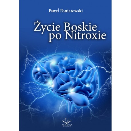 Życie Boskie po Nitroxie Paweł Poniatowski motyleksiazkowe.pl