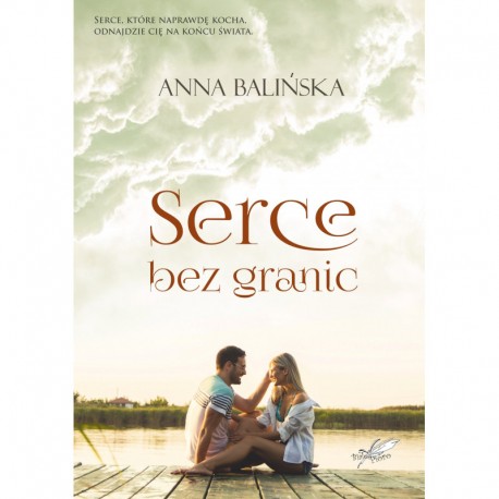 Serce bez granic Anna Balińska motyleksiazkowe.pl