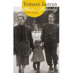 Album rodzinny Wiersze i fotografie Tomasz Jastrun motyleksiazkowe.pl