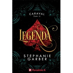 Legenda Caraval Tom 2 Stephanie Garber motyleksiazkowe.pl