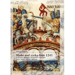 Muhi nad rzeką Sajó 1241 Marian Małecki motyleksiazkowe.pl