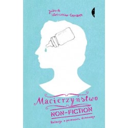 macierzyństwo non-fiction Joanna Woźniczko-Czeczott motyleksiazkowe.pl