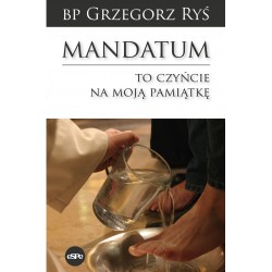 Mandatum To czyńcie na moją pamiątkę Bp Grzegorz Ryś motyleksiazkowe.pl