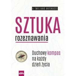 Sztuka rozeznawania Duchowy kompas na każdy dzień życia motyleksiazkowe.pl