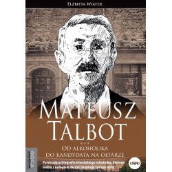 Mateusz Talbot Od alkoholika do kandydata na ołtarze motyleksiazkowe.pl
