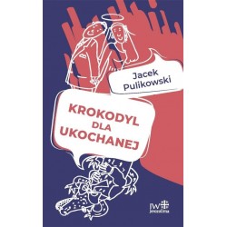 Krokodyl dla ukochanej Jacek Pulikowski motyleksiazkowe.pl