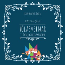 Jólasveinar 13 świątecznych skrzatów Agata Gałaj-Jorgji motyleksiazkowe.pl