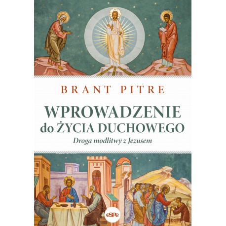 Wprowadzenie do życia duchowego Brant Pitre motyleksiazkowe.pl