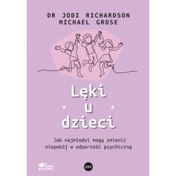 Lęki u dzieci Jak najmłodsi mogą zmienić niepokój w odporność psychiczną motyleksiazkowe.pl