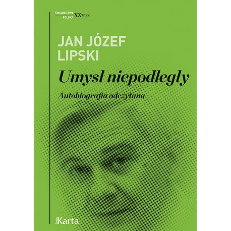 Umysł niepodległy Jan Józef Lipski motyleksiazkowe.pl