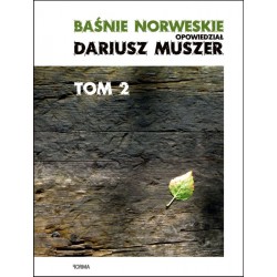Baśnie norweskie Tom 2 opowiedział Dariusz Muszer motyleksiazkowe.pl