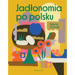 Jadłonomia po polsku mała Marta Dymek motyleksiazkowe.pl