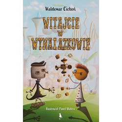 Witajcie w Wynalazkowie Waldemar Cichoń motyleksiazkowe.pl