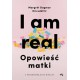 I am real Opowieść matki Margrét Dagmar Ericsdóttir motyleksiazkowe.pl