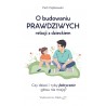O budowaniu prawdziwych relacji z dzieckiem