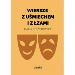 Wiersze z uśmiechem i z łzami Maria Strzykowska motyleksiazkowe.pl