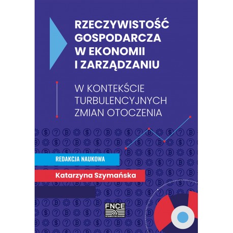 Rzeczywistość gospodarcza w ekonomii i zarządzaniu