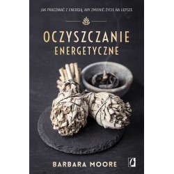Oczyszczanie energetyczne Barbara Moore motyleksiazkowe.pl