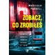 Zobacz co zrobiłeś Matthew Farrell motyleksiazkowe.pl