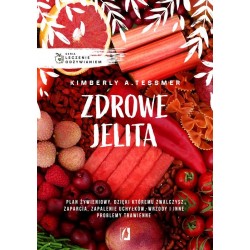 Zdrowe jelita Leczenie odżywianiem Kimberly A. Tessmer motyleksiazkowe.pl