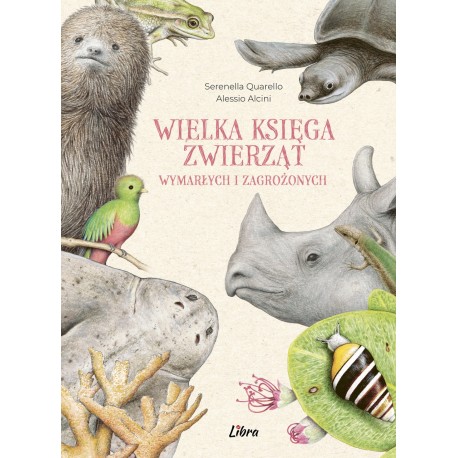 Wielka księga zwierząt wymarłych i zagrożonych motyleksiazkowe.pl
