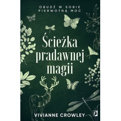 Ścieżka pradawnej magii Vivianne Crowley motyleksiazkowe.pl