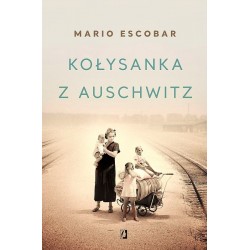 Kołysanka z Auschwitz Mario Escobar motyleksiazkowe.pl
