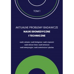 Aktualne Problemy Badawcze Tom 1 Nauki Biomedyczne i Techniczne motyleksiazkowe.pl
