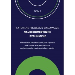 Aktualne Problemy Badawcze Tom 1 Nauki Biomedyczne i Techniczne motyleksiazkowe.pl